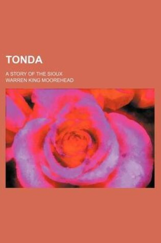 Cover of Tonda; A Story of the Sioux