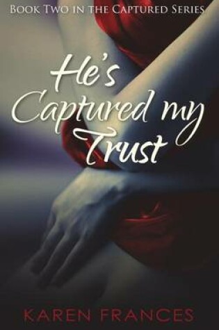 Cover of He's Captured My Trust