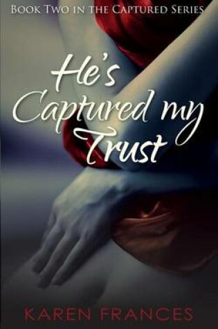 Cover of He's Captured My Trust