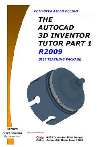 Cover of The AutoCAD 3D Inventor Tutor Self Teaching Package