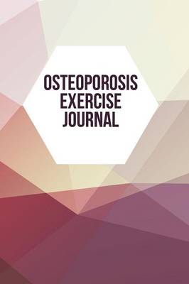 Book cover for Osteoporosis Exercise Journal