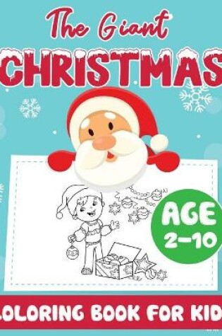 Cover of The Giant Christmas Coloring Book for Kids Age 2-10