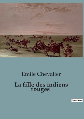 Book cover for La fille des indiens rouges