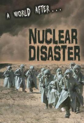 Book cover for A World After Nuclear Disaster (A World After)