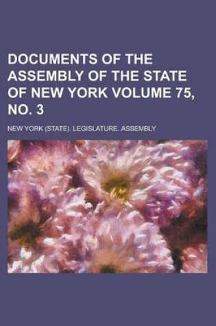 Cover of Documents of the Assembly of the State of New York Volume 75, No. 3