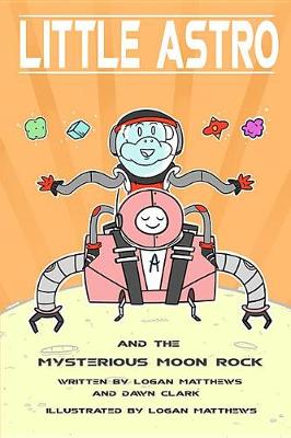 Book cover for Little Astro and the Mysterious Moon Rock
