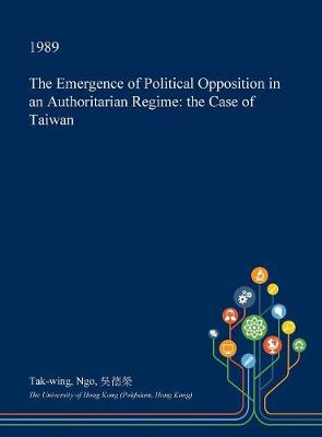 Book cover for The Emergence of Political Opposition in an Authoritarian Regime