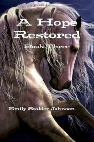 Cover of A Hope Restored: Book Three
