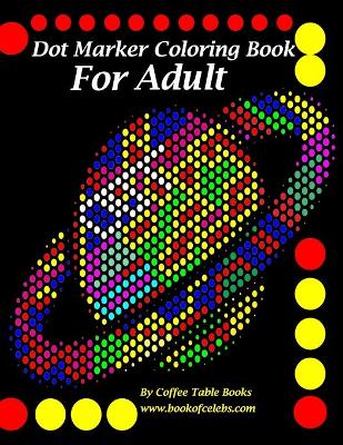 Book cover for Dot Marker Coloring Book For Adults