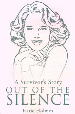 Book cover for A Survivor's Story Out of the Silence