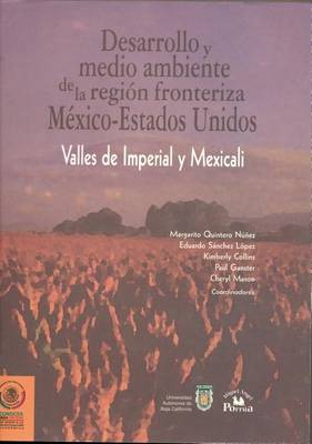 Cover of Desarrollo y Medio Ambiente de la Region Fronteriza Mexico-Estados Unidos