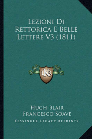 Cover of Lezioni Di Rettorica E Belle Lettere V3 (1811)