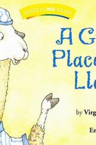 Cover of Watch Me Read: A Great Place for Llama