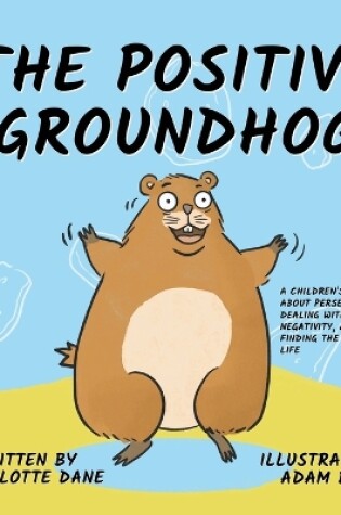 Cover of The Positive Groundhog