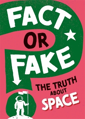 Book cover for Fact or Fake?: The Truth About Space