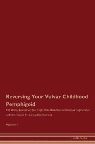 Cover of Reversing Your Vulvar Childhood Pemphigoid