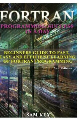 Cover of Fortran Programming Success in a Day