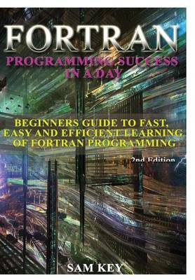 Book cover for Fortran Programming Success in a Day