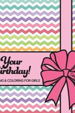 Cover of It's Your Birthday! Counting & Coloring for Girls