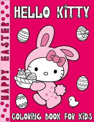 Book cover for Hello Kitty Happy Easter Coloring Book For Kids