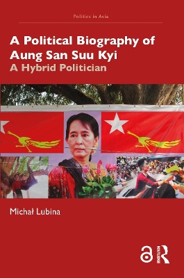 Cover of A Political Biography of Aung San Suu Kyi