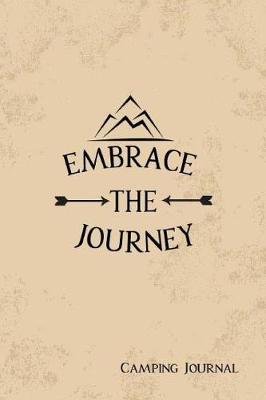 Book cover for Camping Journal Embrace The Journey
