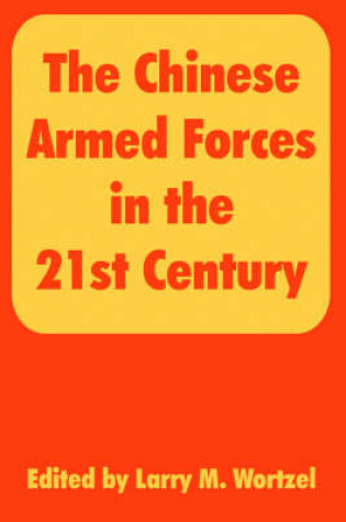 Cover of The Chinese Armed Forces in the 21st Century