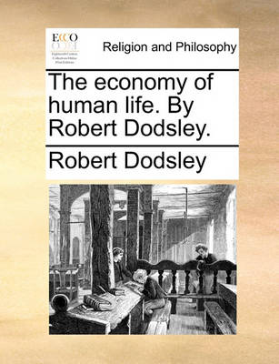 Book cover for The Economy of Human Life. by Robert Dodsley.