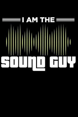 Book cover for I Am the Sound Guy
