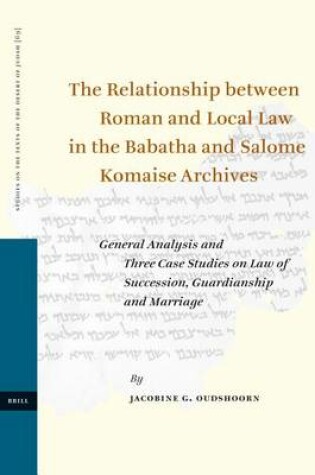 Cover of The Relationship Between Roman and Local Law in the Babatha and Salome Komaise Archives