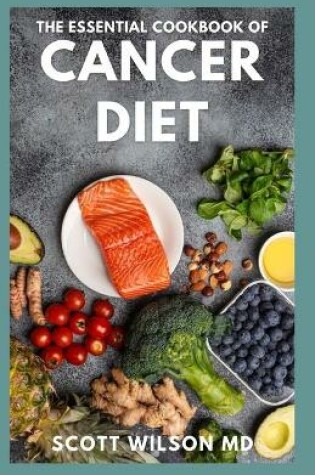 Cover of The Essential Cookbook of Cancer Diet