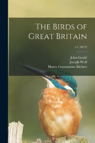 Cover of The Birds of Great Britain; v.1 (1873)