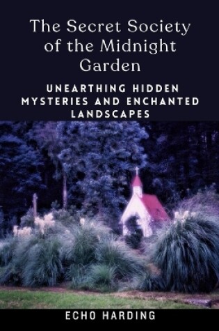 Cover of The Secret Society of the Midnight Garden