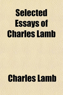 Book cover for Selected Essays of Charles Lamb