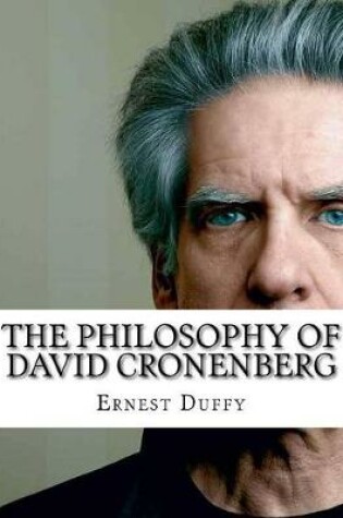 Cover of The Philosophy of David Cronenberg