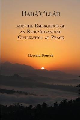 Book cover for Baha'u'llah and the Emergence of an Ever-Advancing Civilization of Peace