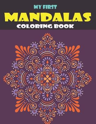 Book cover for My First Mandalas Coloring Book