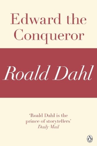 Cover of Edward the Conqueror (A Roald Dahl Short Story)