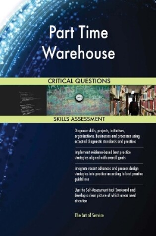 Cover of Part Time Warehouse Critical Questions Skills Assessment