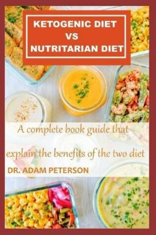 Cover of Ketogenic Diet Vs Nutritarian Diet