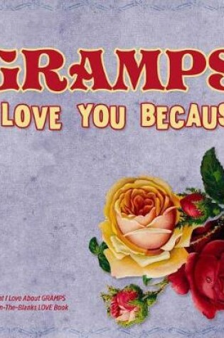 Cover of Gramps, I Love You Because