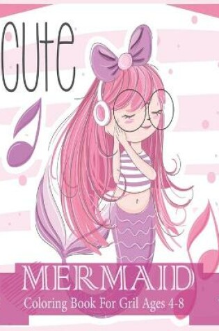 Cover of cute mermaid coloring book for kids ages 4-8