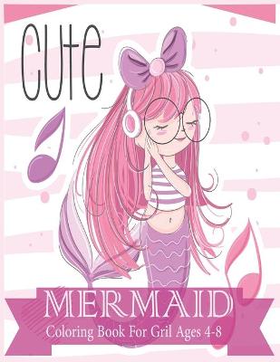 Book cover for cute mermaid coloring book for kids ages 4-8