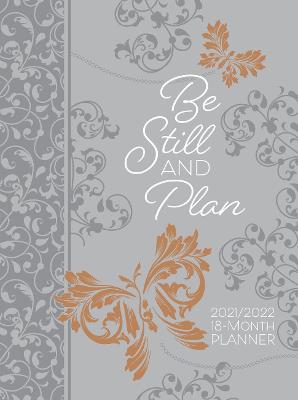 Book cover for 2022 18 Month Planner: Be Still and Plan (Faux Ziparound)