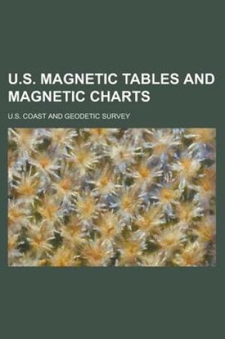 Cover of U.S. Magnetic Tables and Magnetic Charts