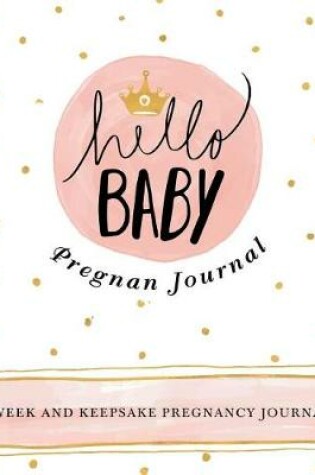 Cover of Hello Baby Pregnancy Journal