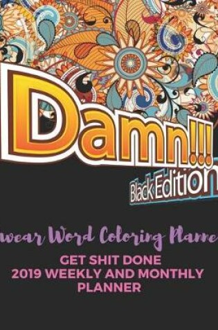 Cover of Damn!!! Swear Word Coloring Planner (Black Edition)