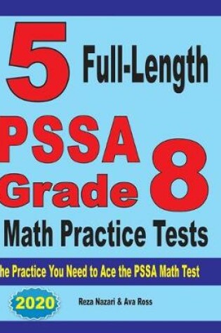 Cover of 5 Full-Length PSSA Grade 8 Math Practice Tests