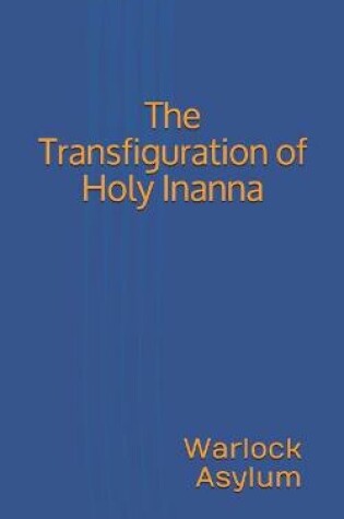 Cover of The Transfiguration of Holy Inanna