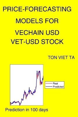 Book cover for Price-Forecasting Models for VeChain USD VET-USD Stock